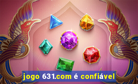 jogo 631.com é confiável